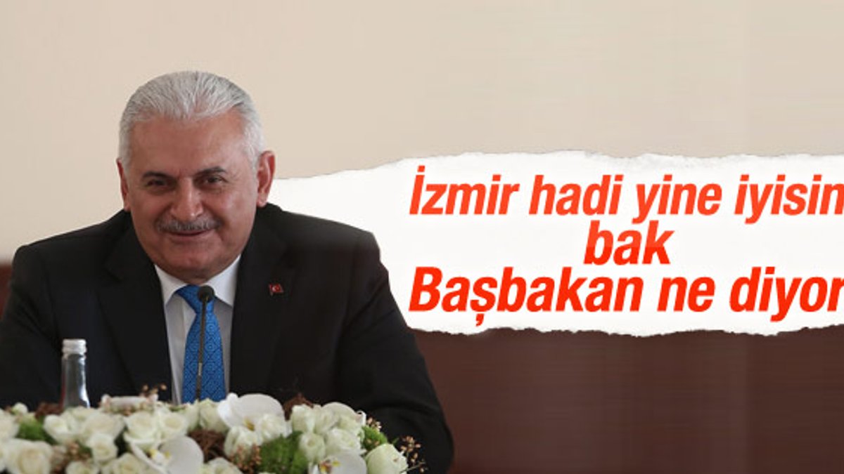 Başbakan Binali Yıldırım: İzmir benim gözbebeğim
