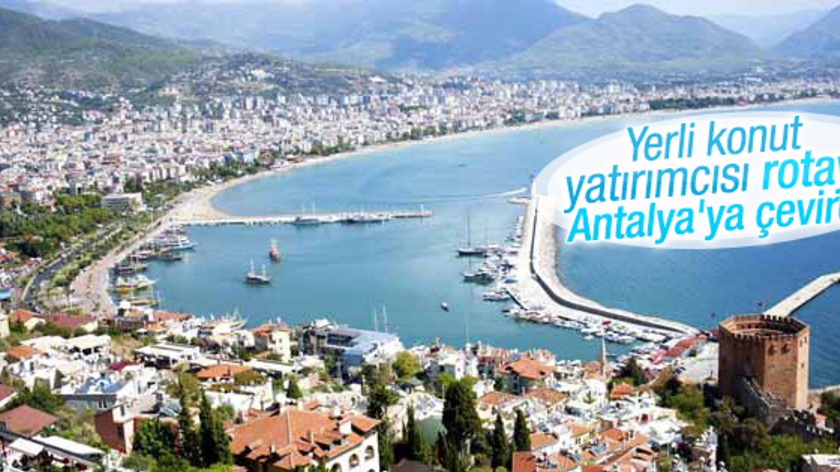 Yerli yatırımcının Antalya'ya ilgisi arttı