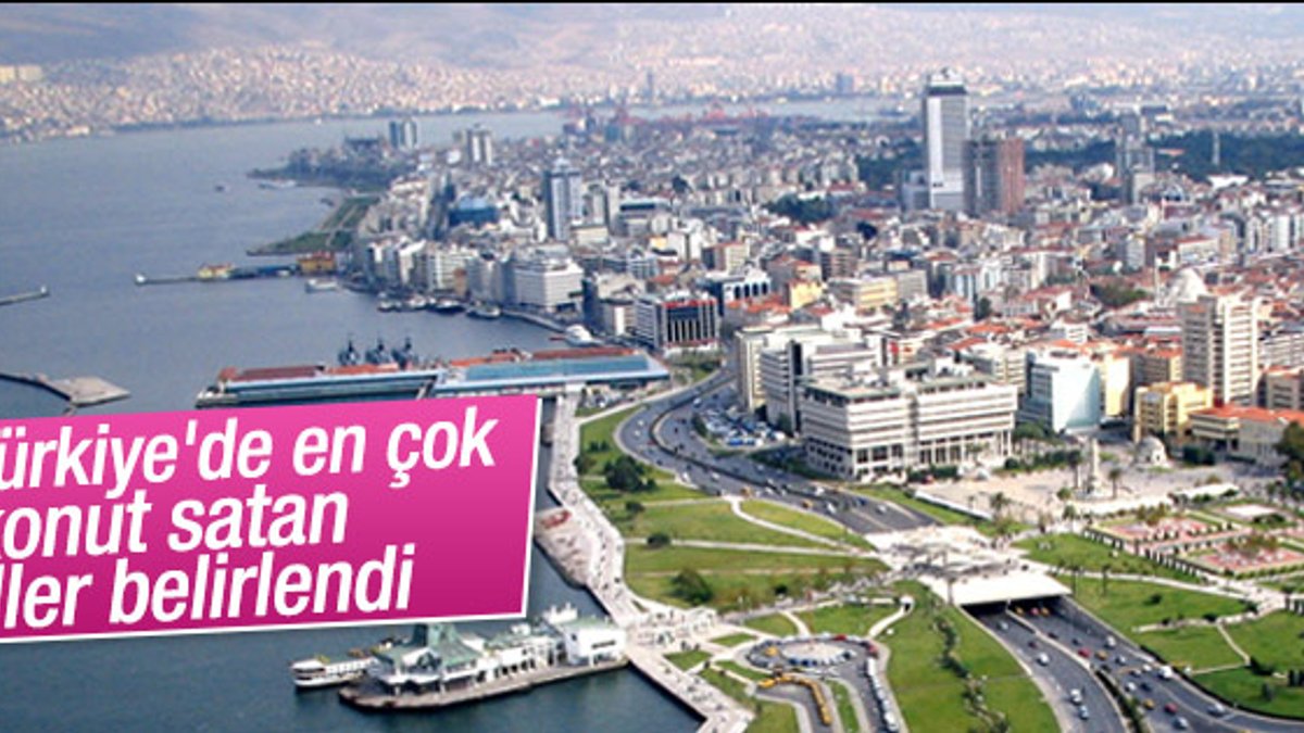 İzmir'de mayıs ayında 6 bin konut satıldı