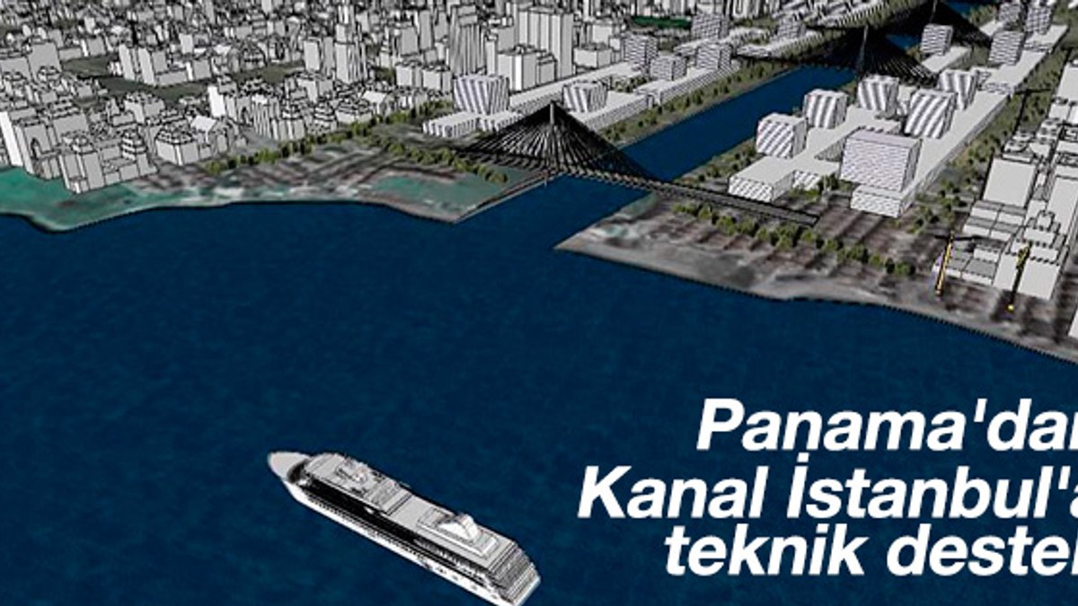 Panama'dan Kanal İstanbul'a teknik destek