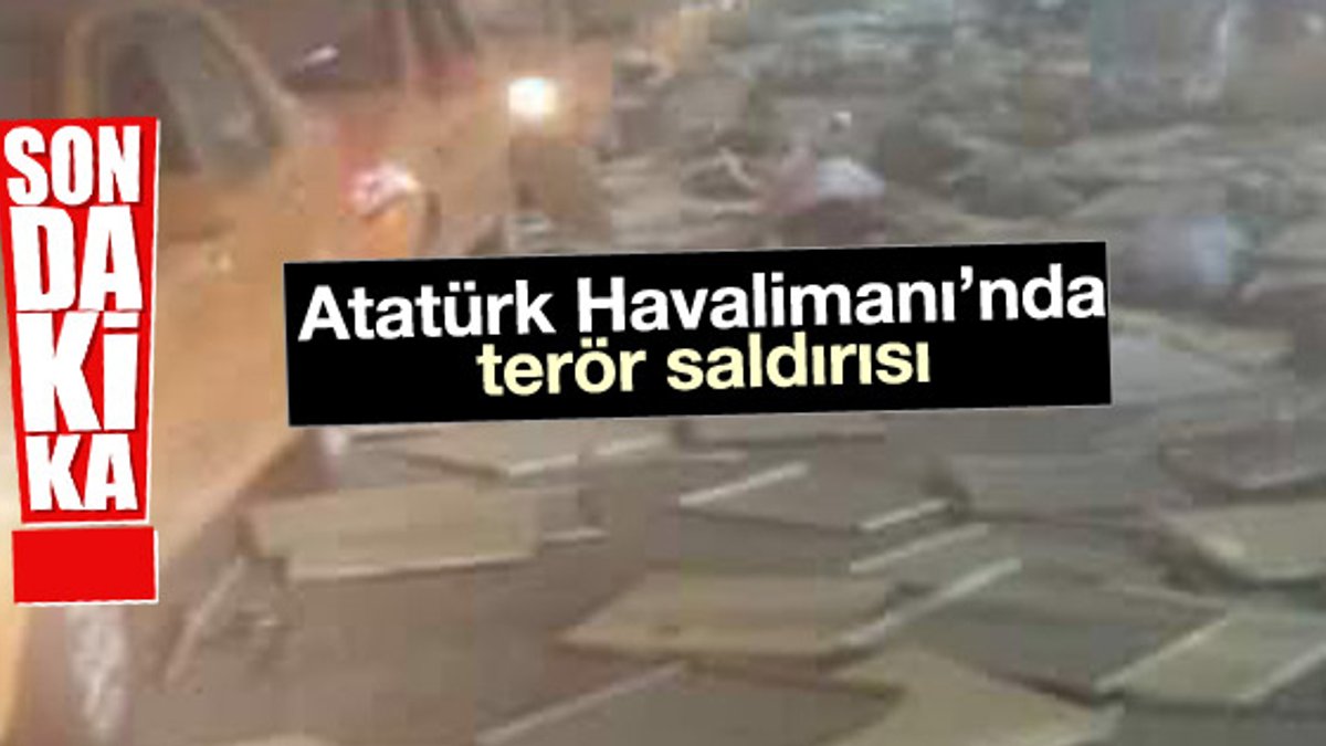Atatürk Havalimanı'nda terör saldırısı