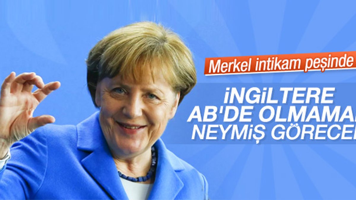 Merkel: İngiltere AB'nin avantajlarından yararlanamayacak