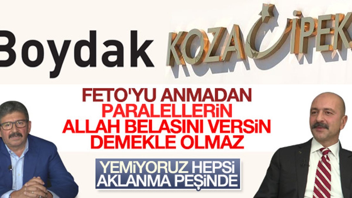 Akın İpek ve Boydak Holding FETÖ'yü sattı