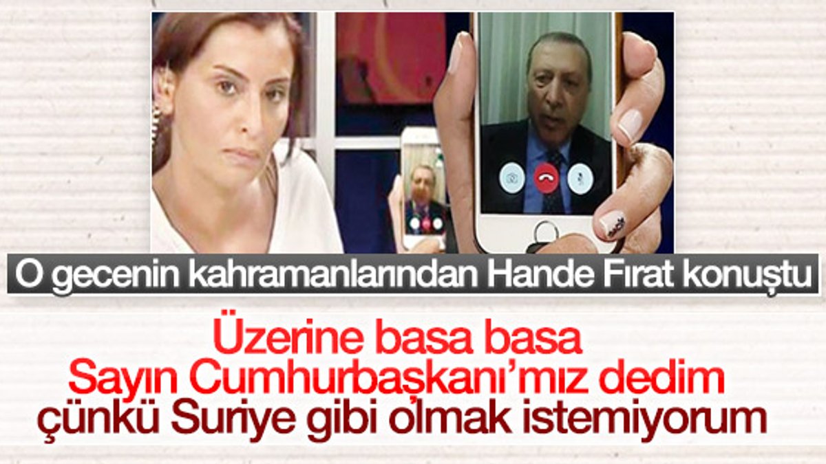 Hande Fırat: Gelecek için Sayın Cumhurbaşkanımız dedim