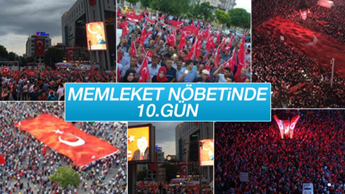 Demokrasi nöbetinde 10.gün