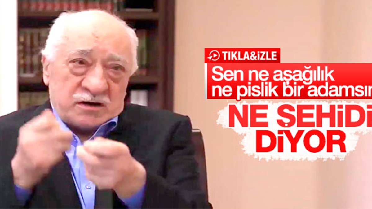 Teröristbaşı Gülen, Güneydoğu şehitlerimize dil uzattı