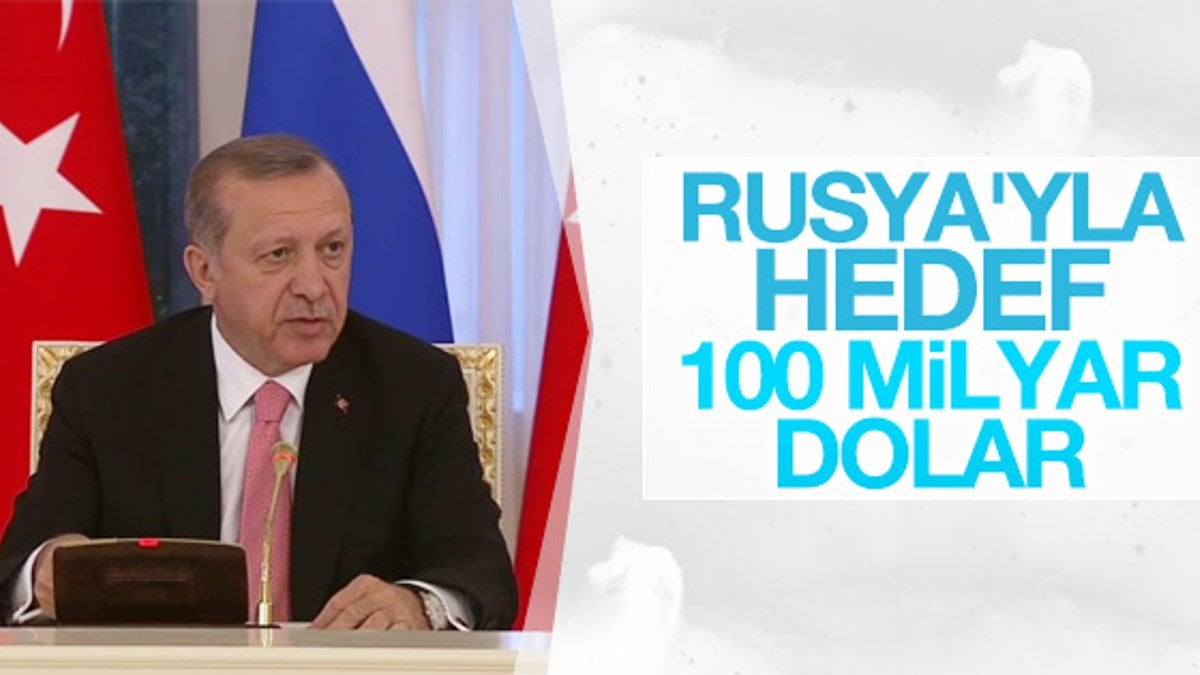 Erdoğan: Rusya'yla hedef 100 milyar dolar