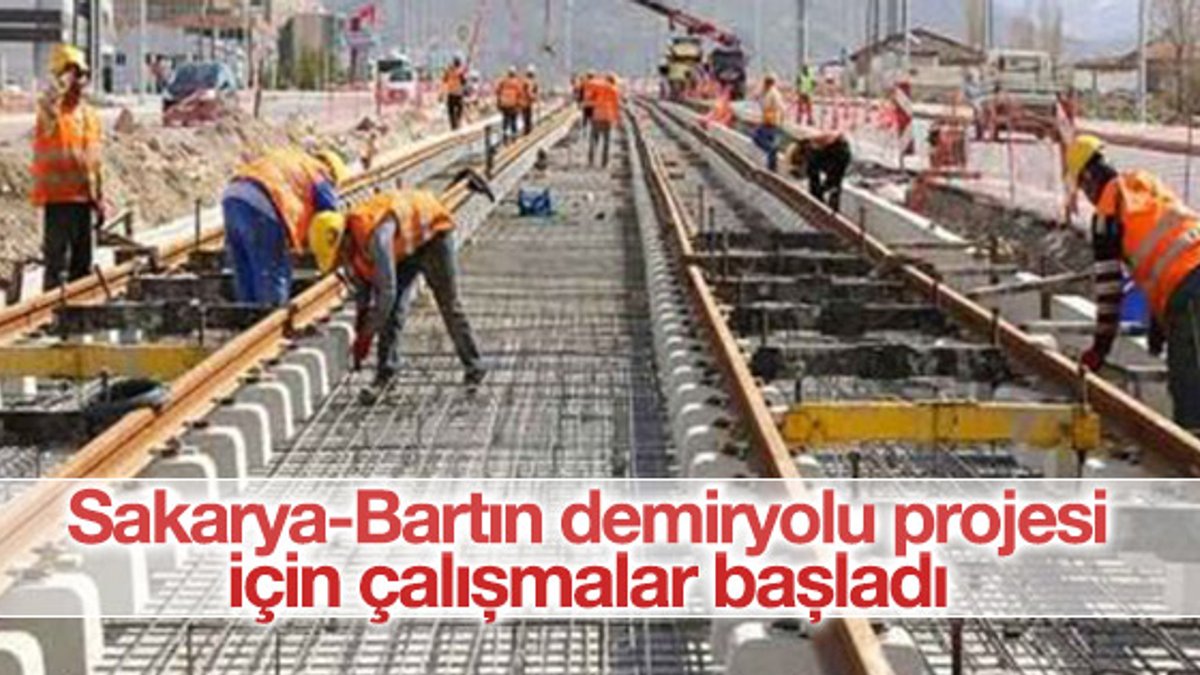 Sakarya-Bartın demiryolu projesi için çalışmalar başladı