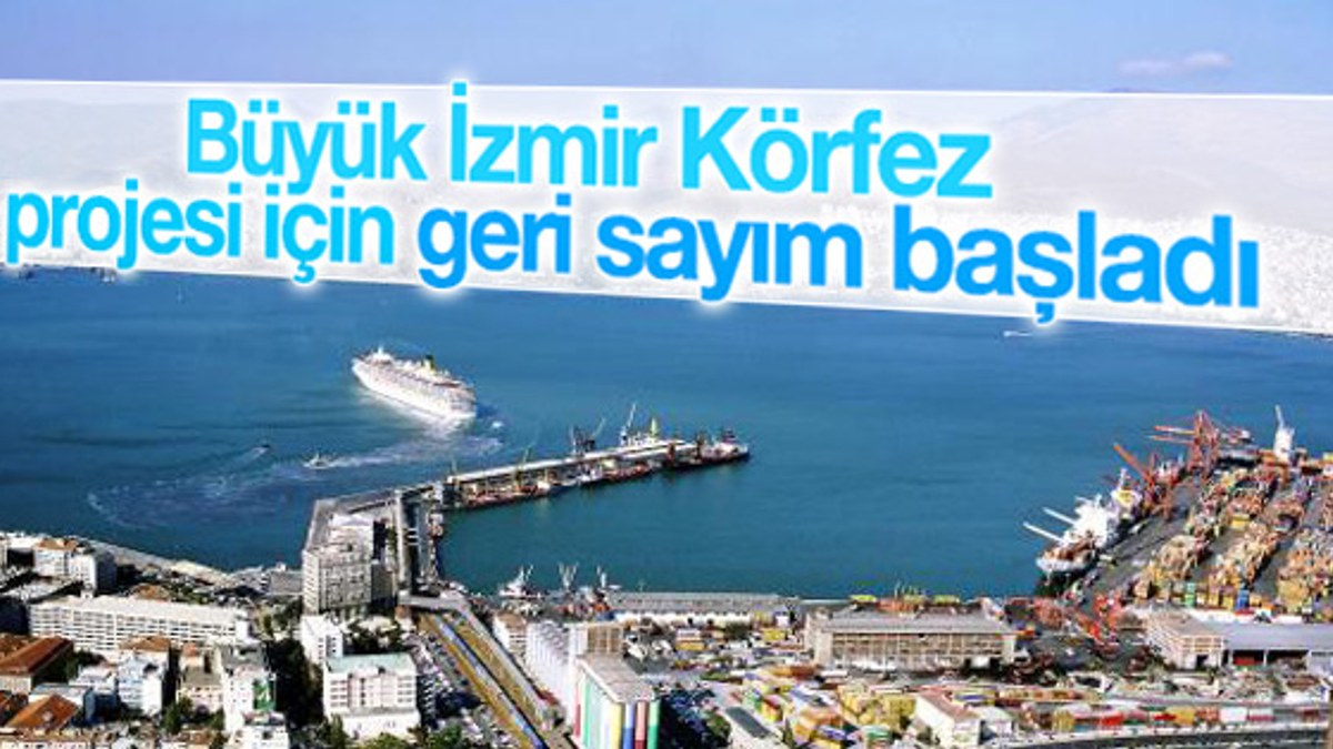 Büyük İzmir Körfez projesi başlıyor