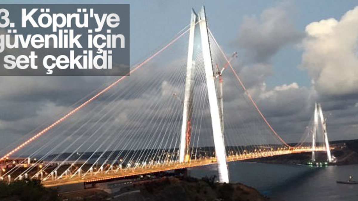 Yavuz Sultan Selim Köprüsü'nde güvenlik önlemi