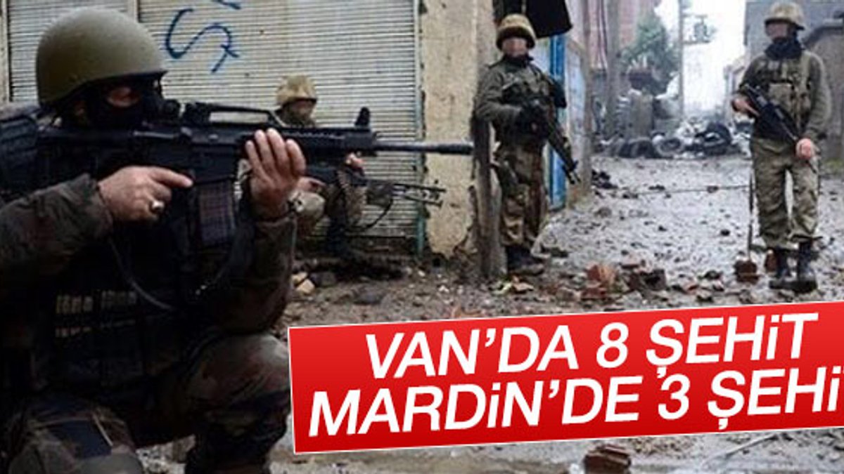 Van ve Mardin'de çatışma: 11 şehit