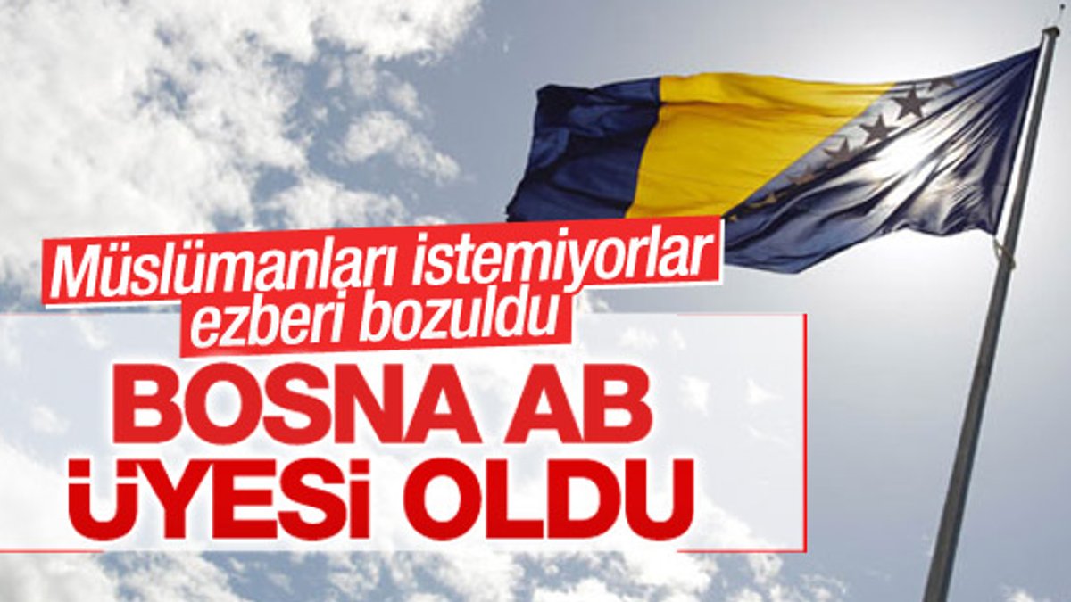 Bosna Hersek'in AB'ye üyelik başvurusu kabul edildi