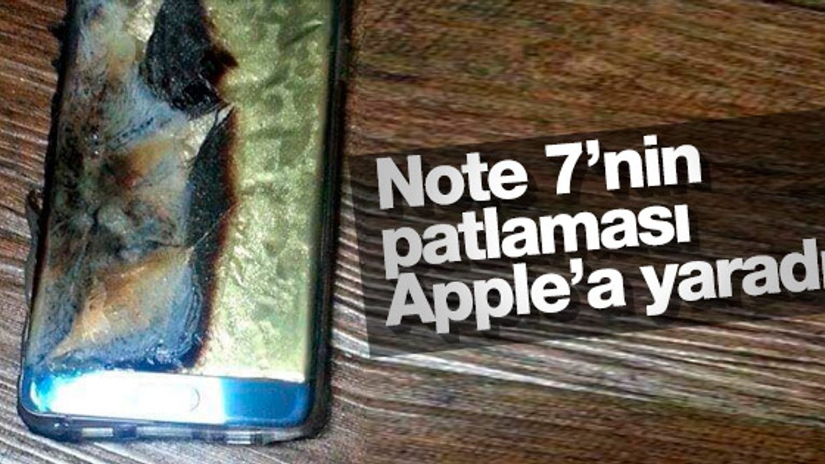 Galaxy Note 7’nin patlaması Apple’a yaradı
