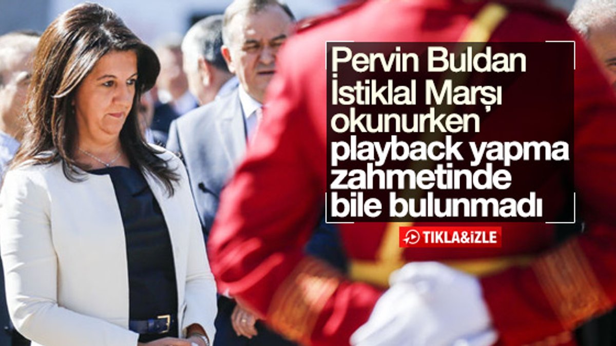 HDP'li Pervin Buldan İstiklal Marşı'nı okumadı