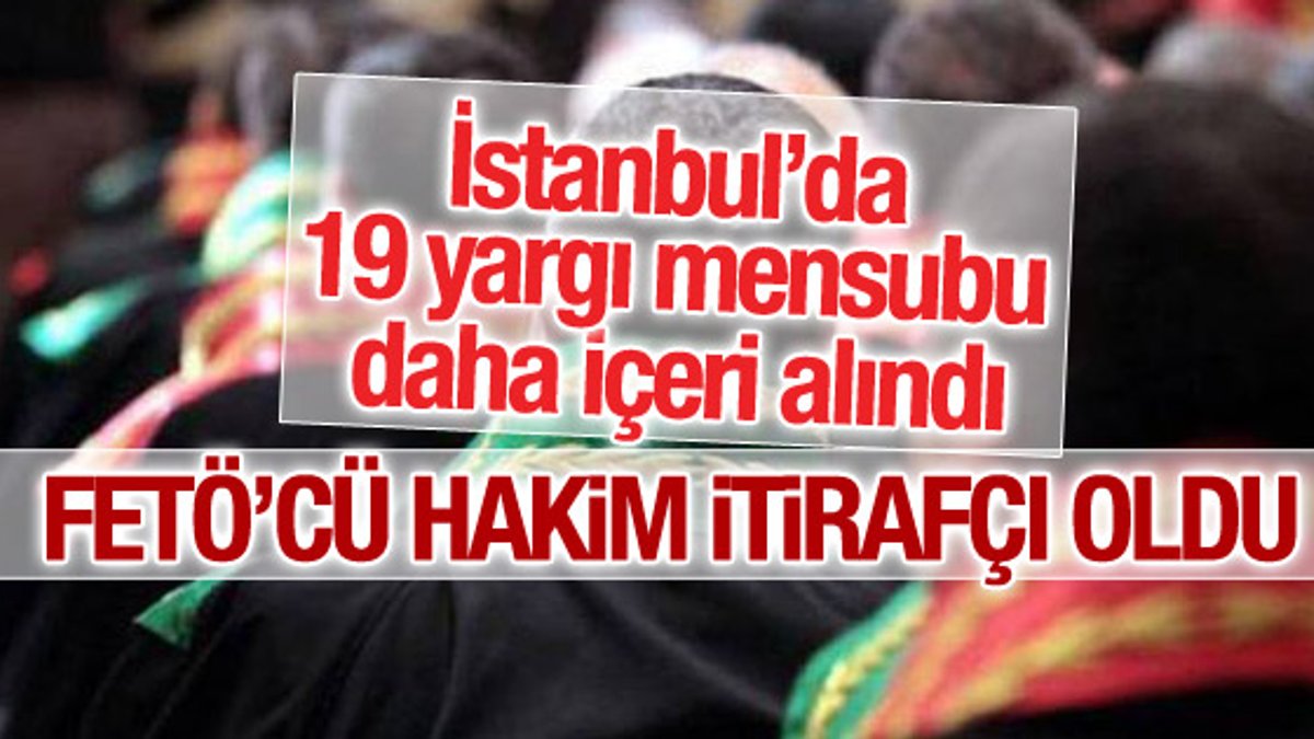 İstanbul'da 19 hakime tutuklama talebi