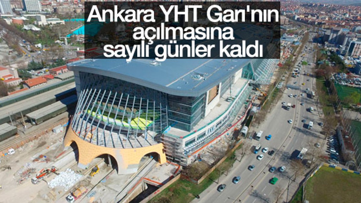 Ankara YHT Garı ekimde açılıyor