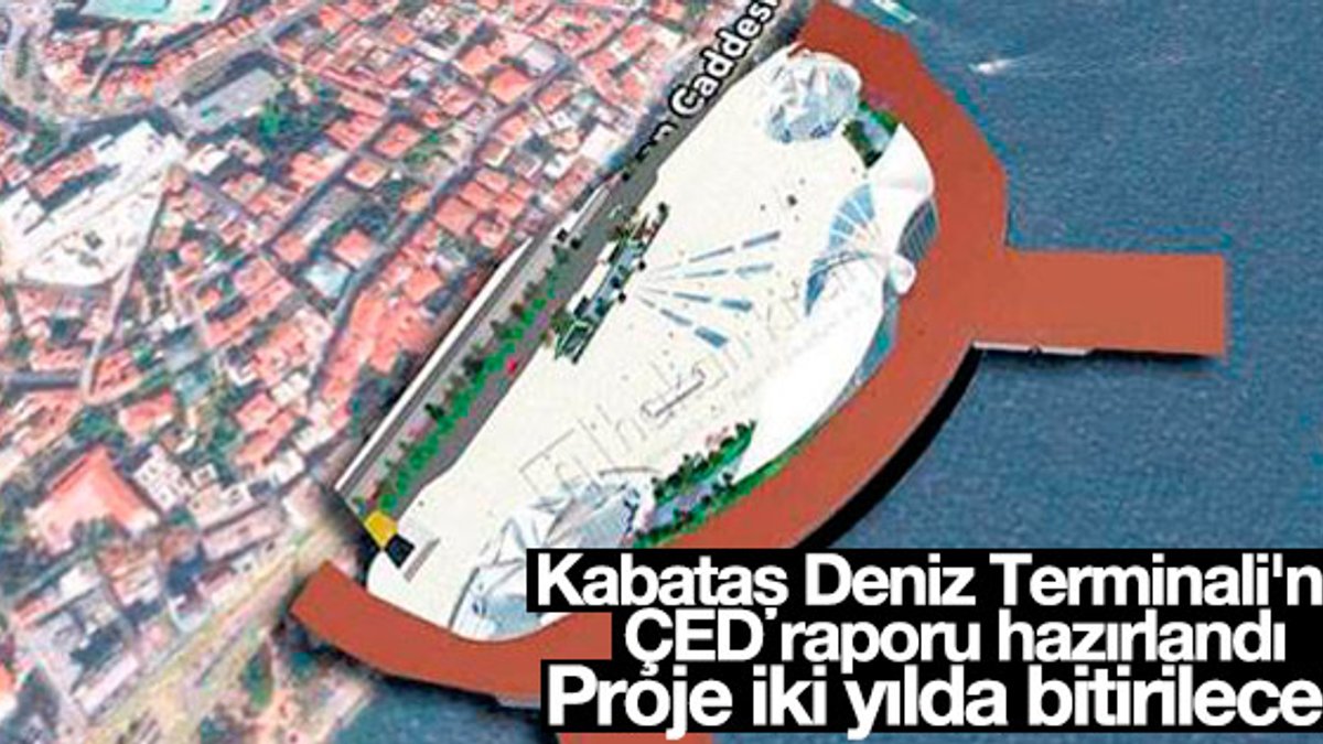Kabataş Deniz Terminali 24 ayda tamamlanacak