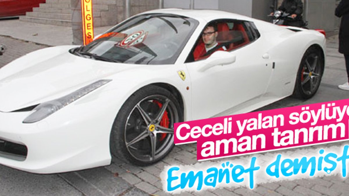 Mustafa Ceceli'nin emanet dediği Ferrari kendisinin çıktı