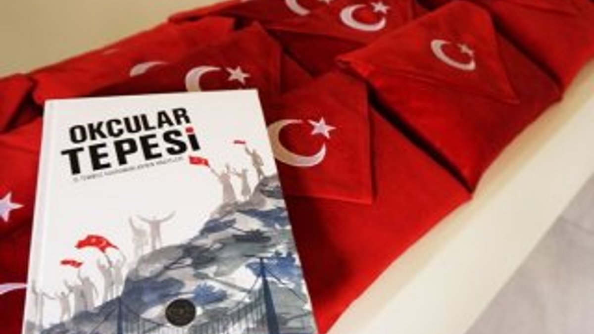 15 Temmuz direniş hikayeleri Okçular Tepesi kitabında