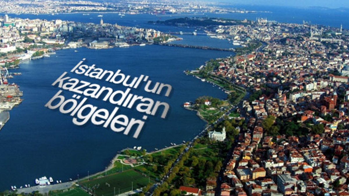 İstanbul'un kazandıran bölgeleri