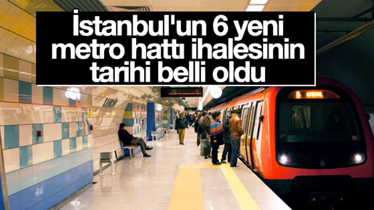 İstanbul'daki yeni metroların ihalesi 14 Aralık'ta