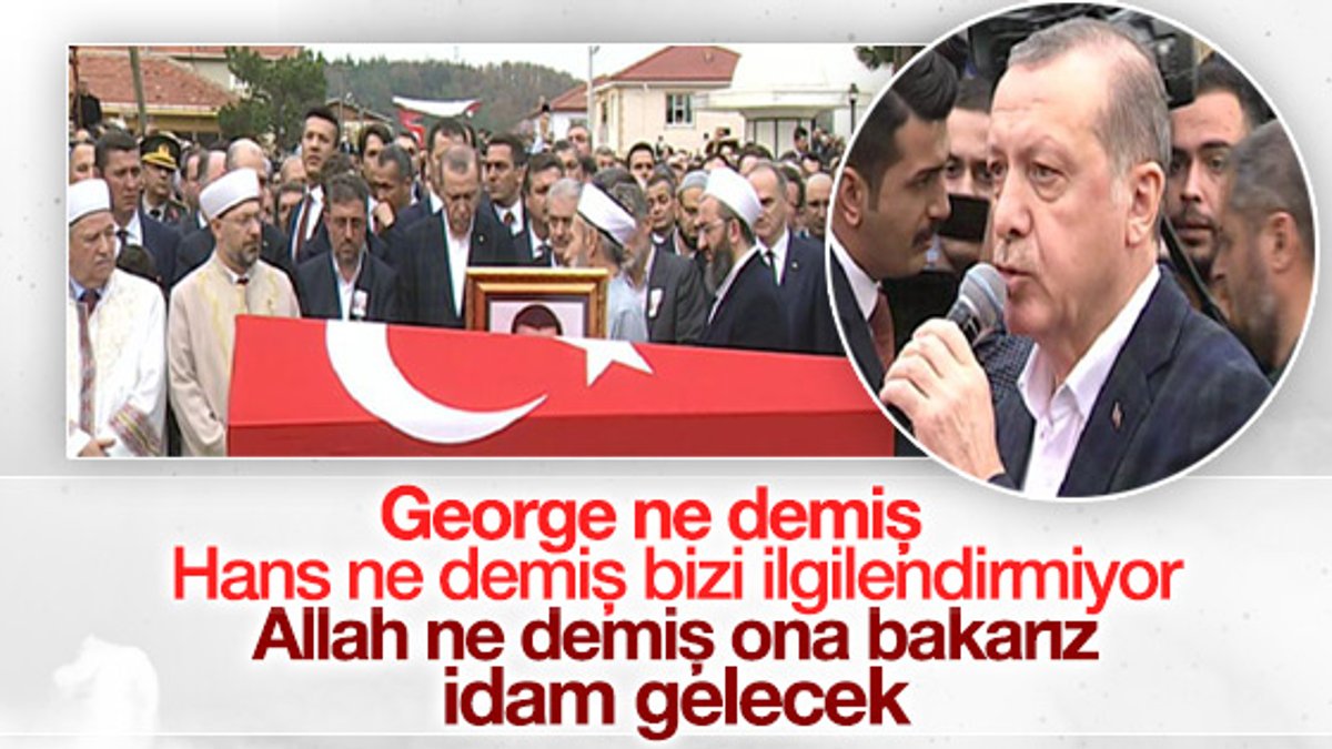 Erdoğan'dan şehit kaymakamın cenazesinde idam mesajı