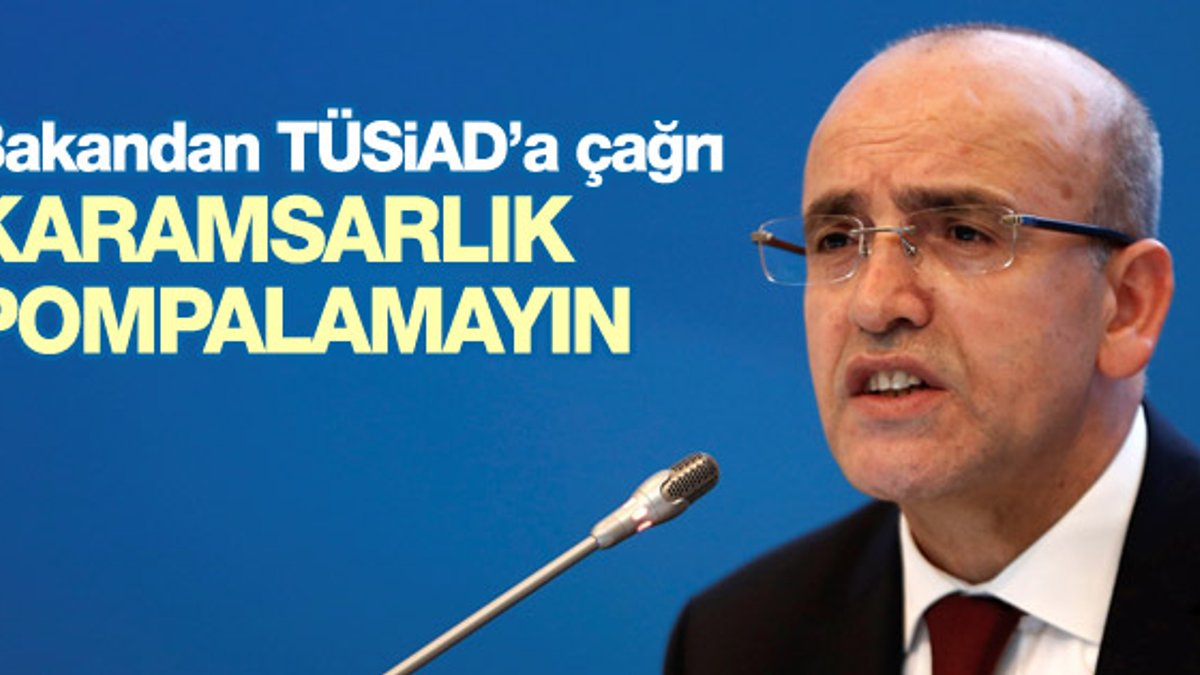 Mehmet Şimşek'ten TÜSİAD'a: Karamsar olmayın