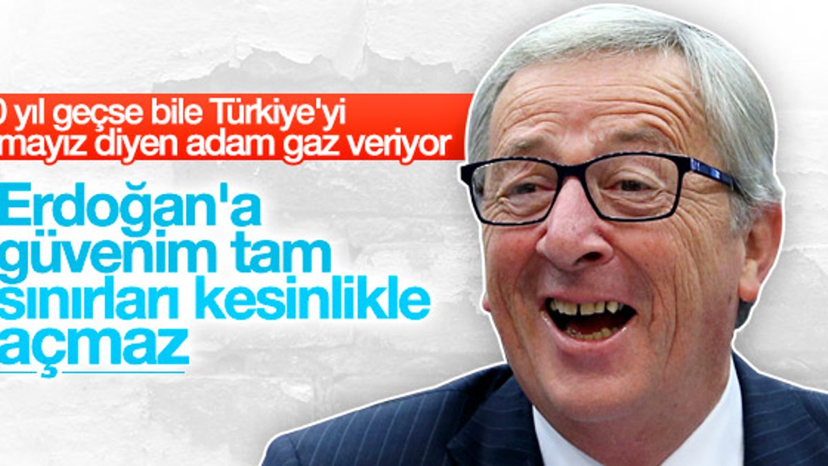 AB Başkanı Juncker: Erdoğan'a güveniyorum