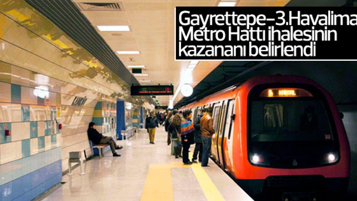 Gayrettepe-3.Havalimanı Metro Hattı ihalesi sonuçlandı