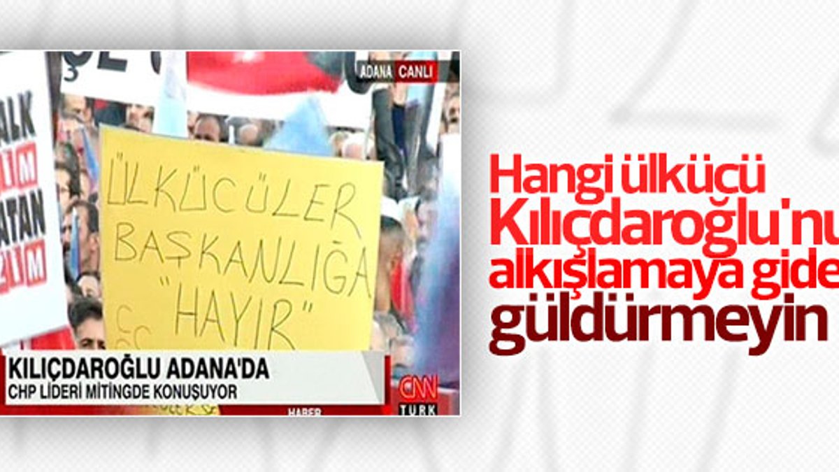 Adana'da hangi ülkücü Kılıçdaroğlu'nu destekler