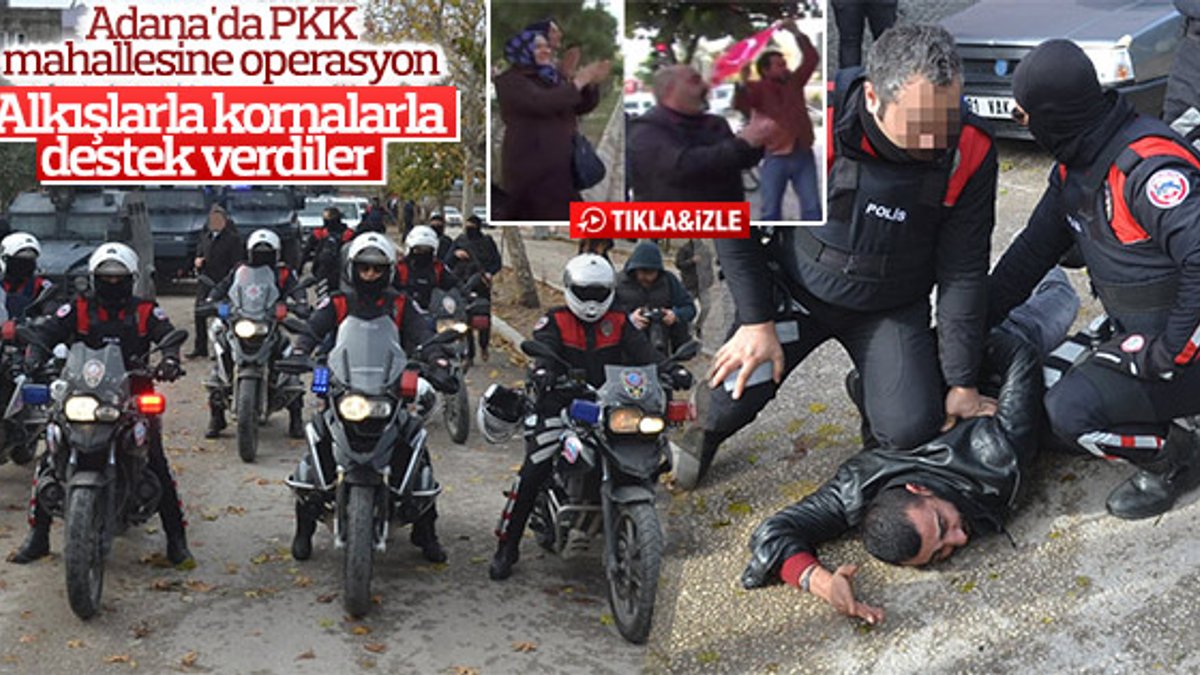 Adana'da polis terör operasyon yaptı vatandaşlar alkışladı