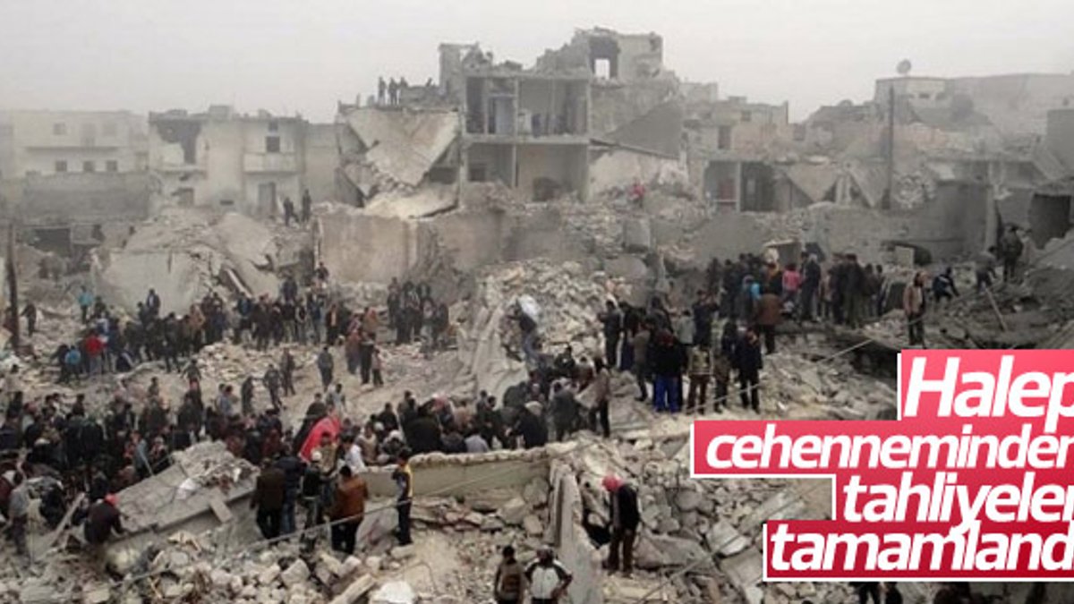 Halep'te sivillerin tahliyesi tamamlandı