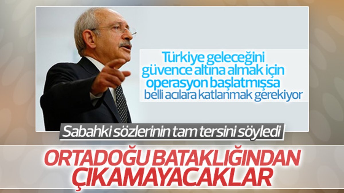Kılıçdaroğlu: Ortadoğu bataklığından çıkamayacaklar
