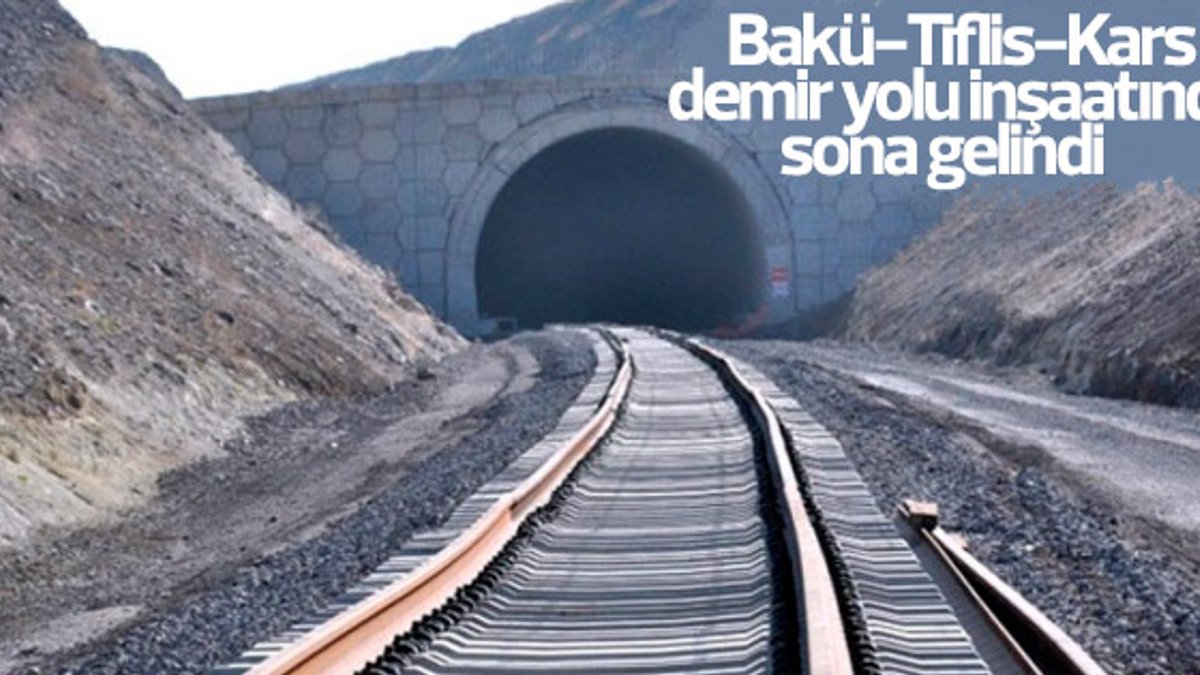 Bakü-Tiflis-Kars demir yolu inşaatında sona gelindi