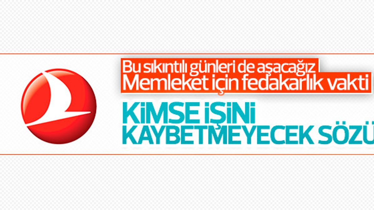 THY'den kimse işini kaybetmeyecek sözü