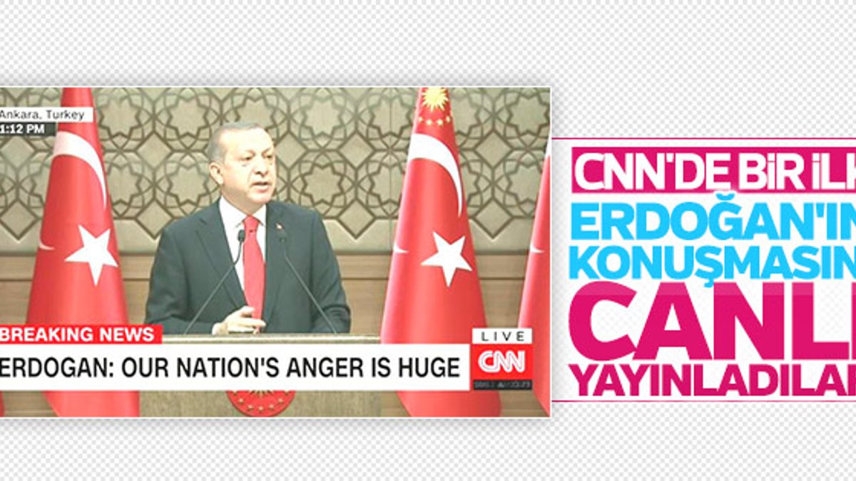 Erdoğan konuşurken CNN canlı yayına geçti