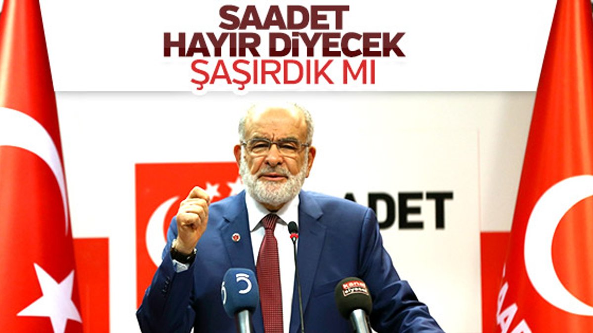 Saadet Partisi'nden anayasa değişikliğine hayır