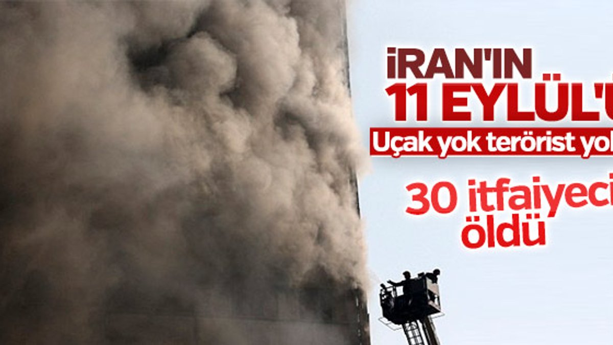 Tahran'da yangın nedeniyle 17 katlı iş yeri çöktü