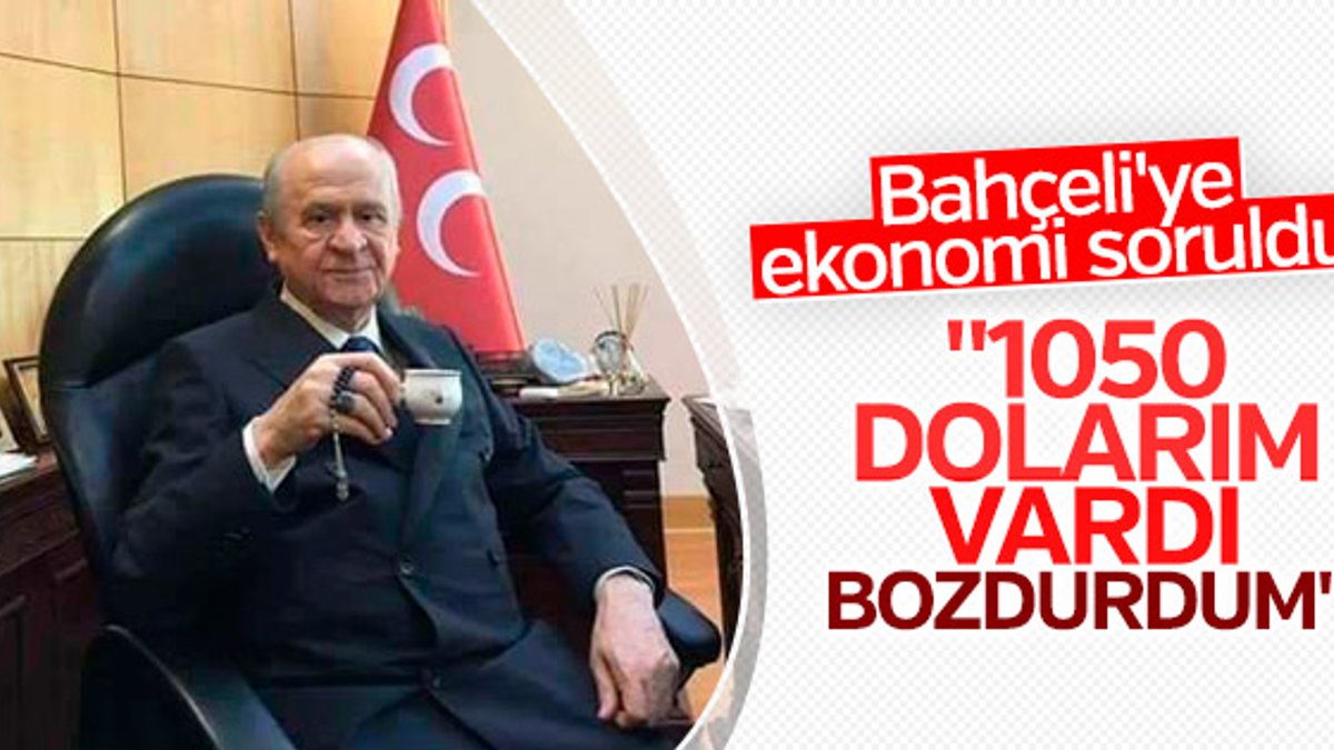 Devlet Bahçeli Erdoğan'ın dolar çağrısını değerlendirdi