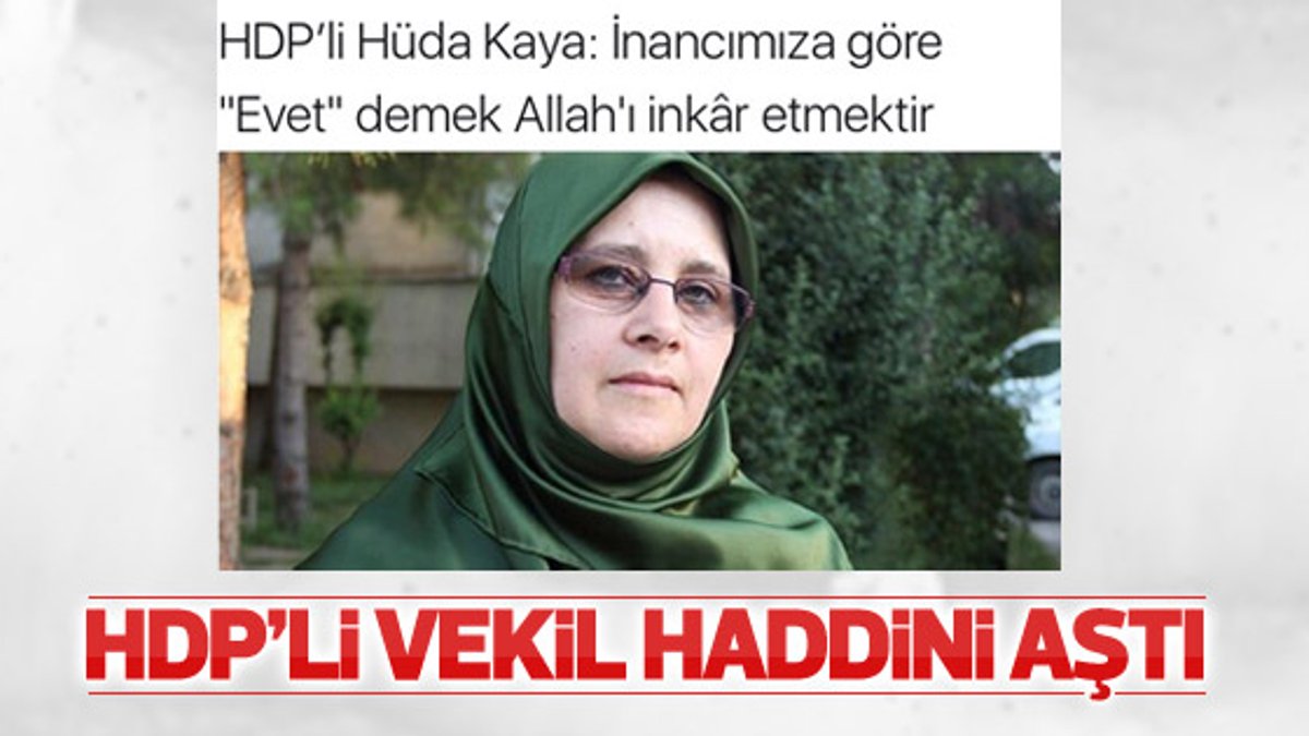 HDP’li Kaya: İnancımıza göre Evet demek Allah'ı inkar etmektir