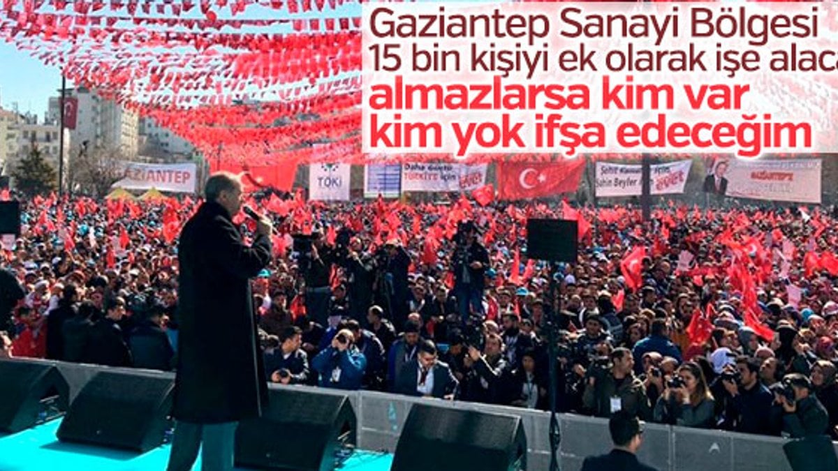 Cumhurbaşkanı Erdoğan'ın Gaziantep'te istihdam vurgusu