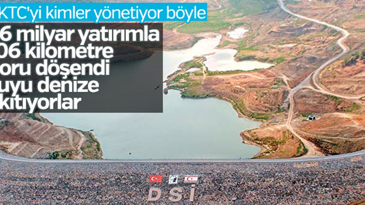 KKTC Türkiye’den gelen suyu denize akıtıyor