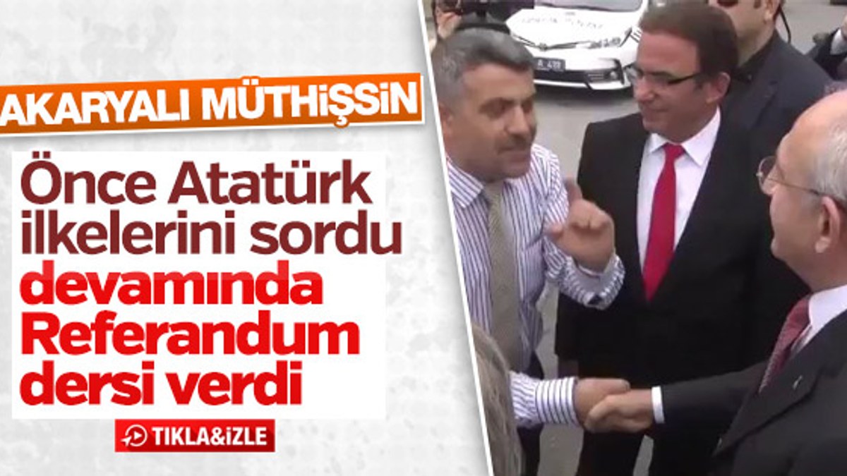 Vatandaş Kılıçdaroğlu'na Atatürk ilkelerini sordu
