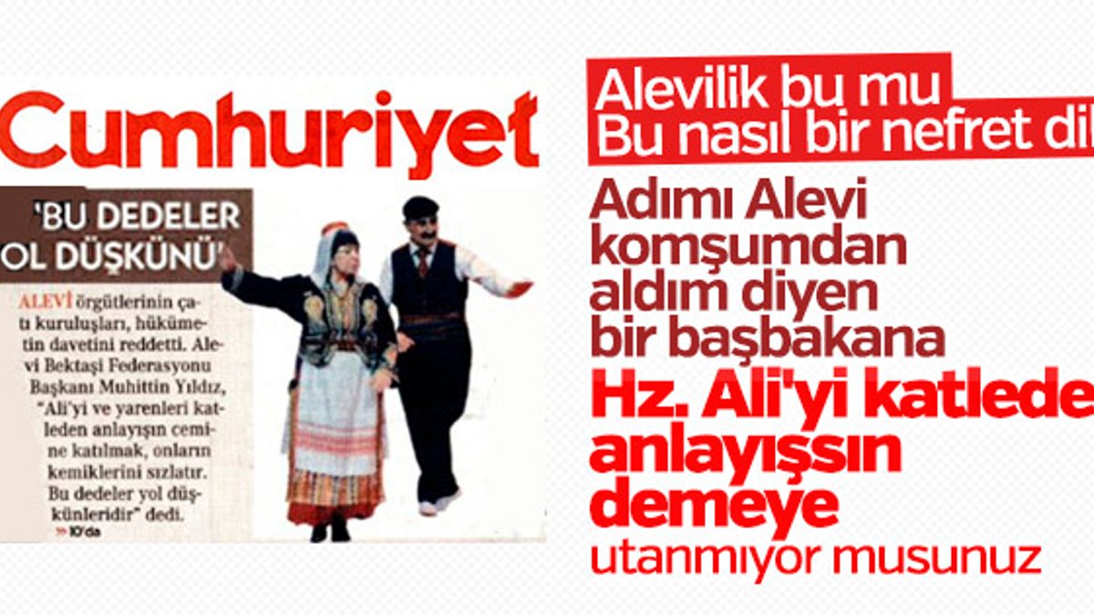 Cumhuriyet Aleviler üzerinden nefret kusuyor