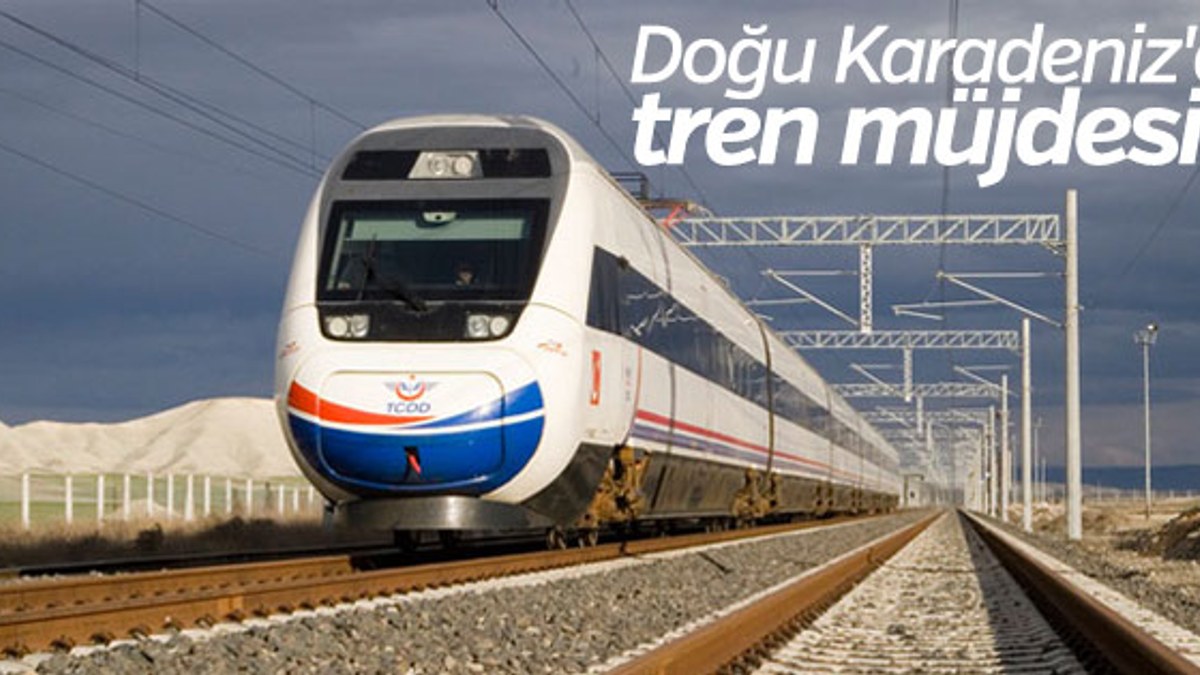 Bakan Arslan Doğu Karadeniz'e tren müjdesi verdi