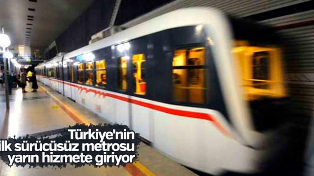 Türkiye'nin ilk sürücüsüz metrosu yarın hizmete giriyor