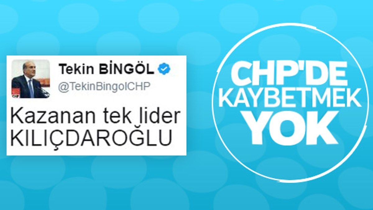 CHP'li Tekin Bingöl: Kazanan tek lider Kılıçdaroğlu