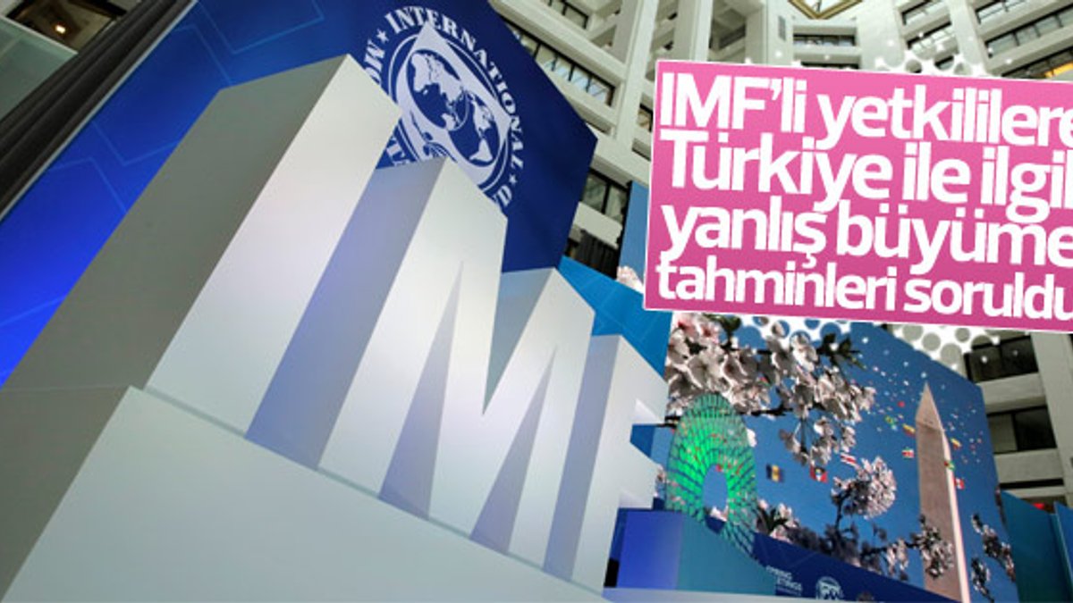 IMF: Beklenmedik olaylar oldu