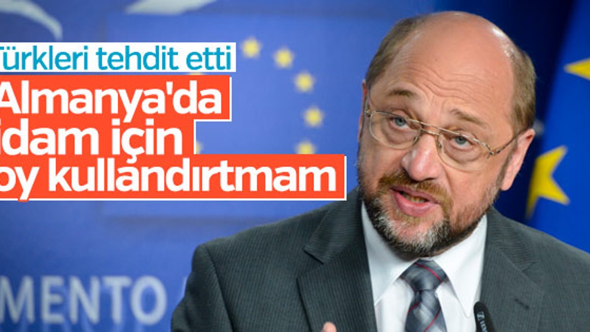 Schulz: Almanya'da idam referandumu düzenlenemez