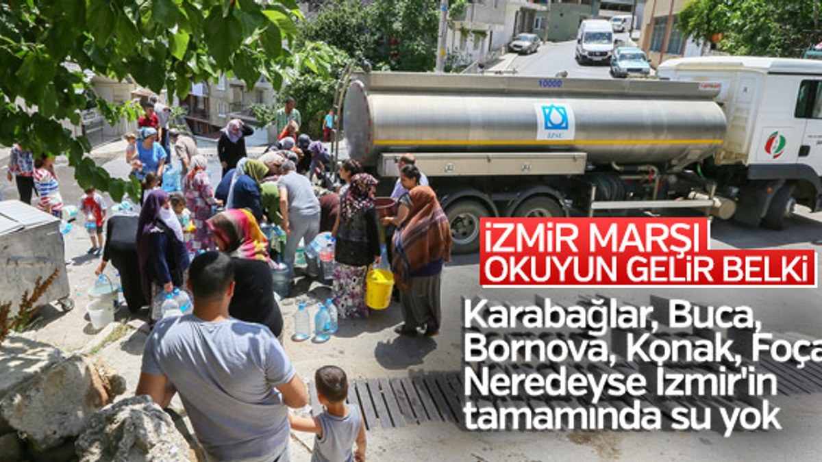 İzmir'in genelinde su sıkıntısı yaşanıyor
